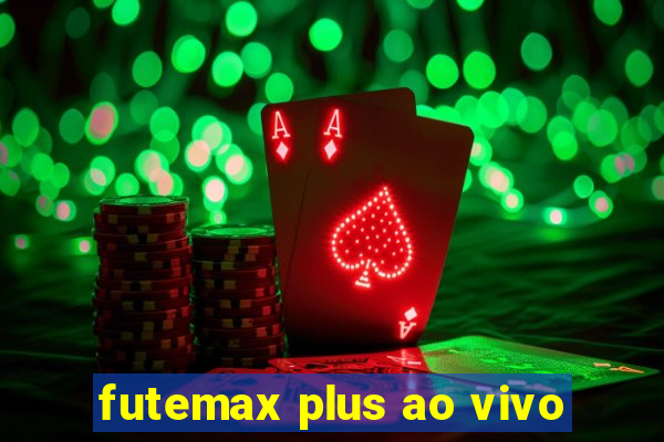 futemax plus ao vivo